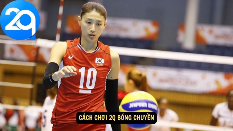 2q Bóng Chuyền - Đặt Cược Và Theo Dõi Trực Tiếp Các Trận Đấu 3 Cách chơi 2q Bóng Chuyền