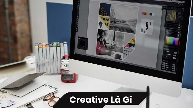 Creative là gì? 2 Creative là gì?