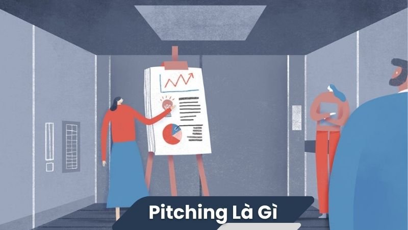 Pitching là gì? 2 Pitching là gì?