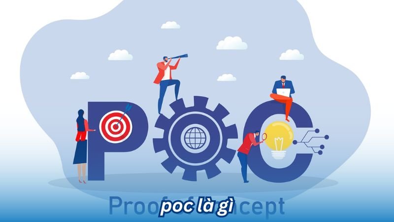 Hiểu rõ POC là gì và vai trò của nó trong phát triển phần mềm 2 POC là gì